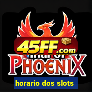 horario dos slots
